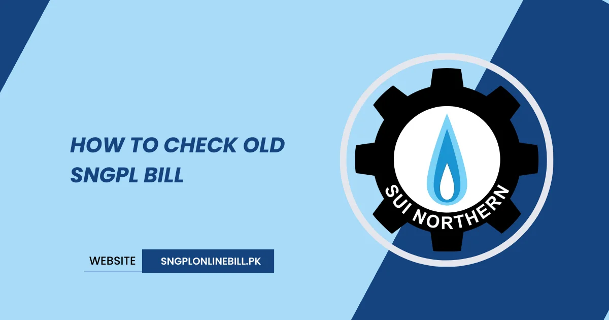 How to Check Old SNGPL Bill