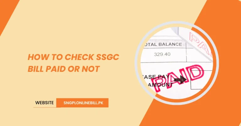 How to Check SSGC Bill Paid or Not?