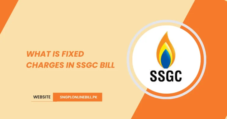 What is Fixed Charges in SSGC Bill?