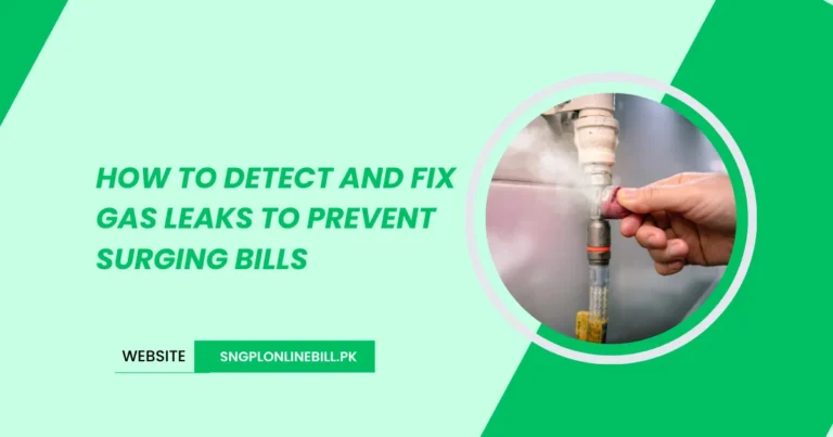 How to Detect and Fix Gas Leaks to Prevent Surging Bills?