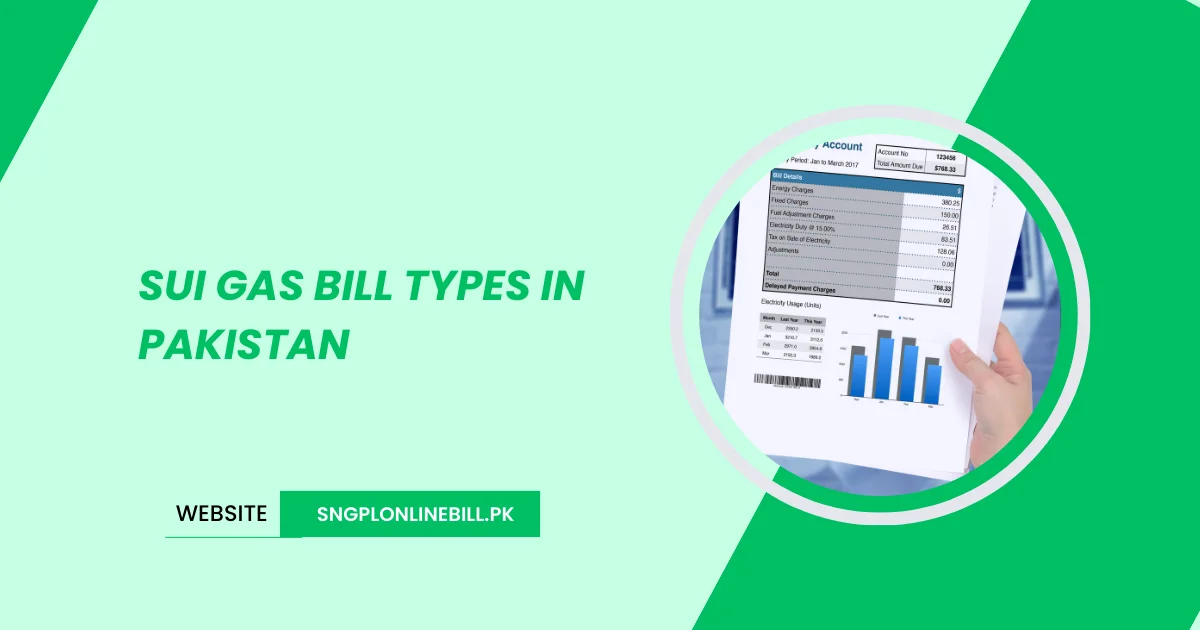 Sui Gas Bill Types in Pakistan